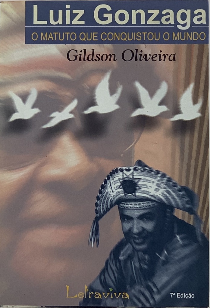 Luiz Gonzaga "O Matuto que Conquistou o Mundo" - Gildson Oliveira (Livro usado)