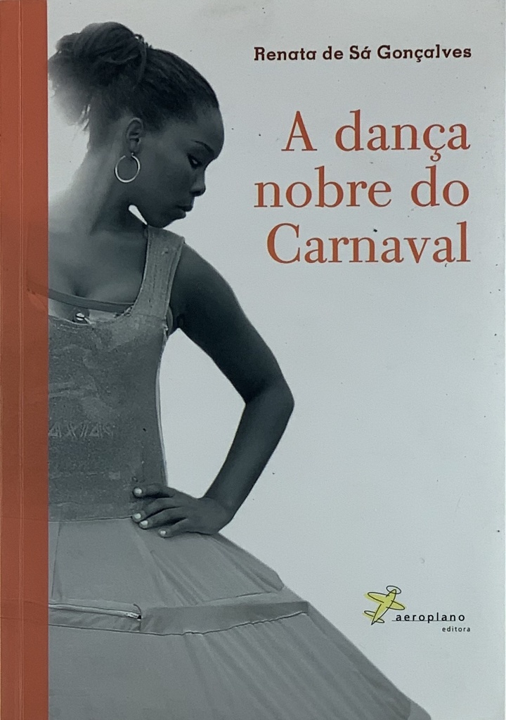 Dança Nobre do Carnaval, A - Renata de Sá Gonçalves