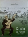 Catulo da Paixão "Vida e Obra"- Haroldo Costa (Livro usado)