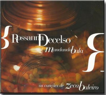 Rossanna Decelso – Mandando Bala (As Canções De Zeca Baleiro) (CD usado)