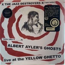 Albert Ayler's Ghosts - Live At The Yellow Ghetto  (LP novo)