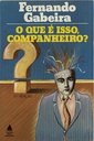 [TOM] Fernando Gabeira - O que é isso Companheiro? (Livro usado)