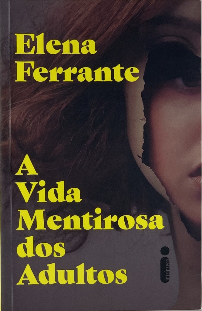 Vida Mentirosa dos Adultos, a - Elena Ferrante (Livro novo)