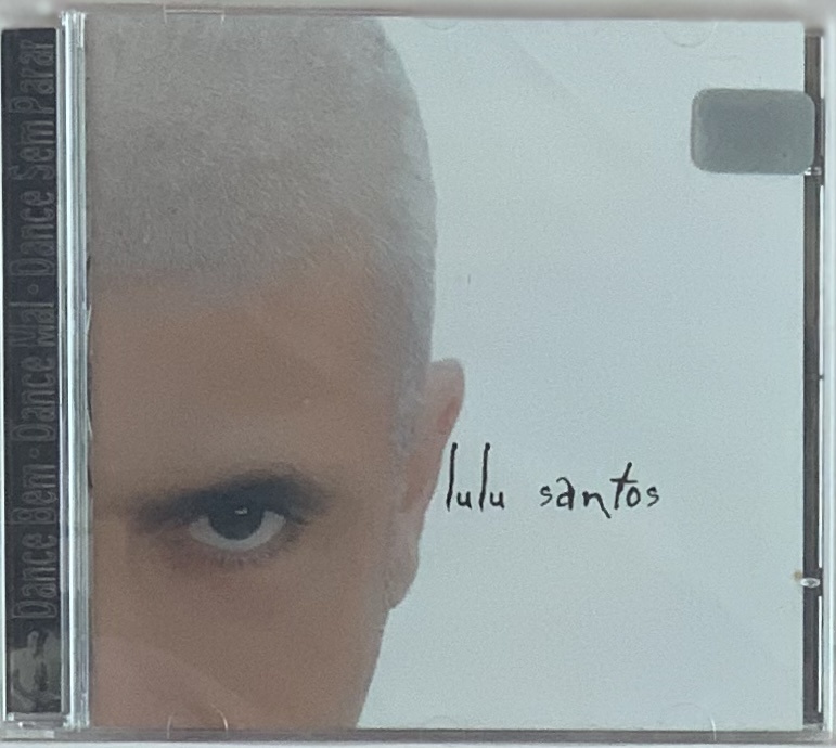 Lulu Santos – Dance Bem, Dance Mal, Dance Sem Parar (CD novo)