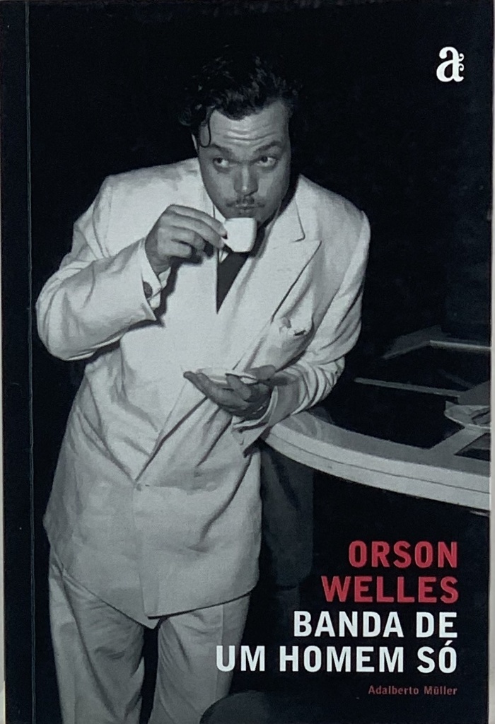 Orson Welles - Banda de um Homem Só (Livro s/ uso)