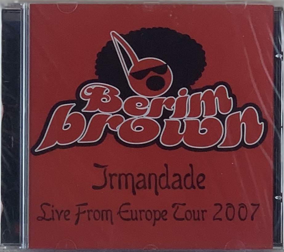 Berimbrown – Irmandade - Live From Europe Tour 2007 (CD novo)