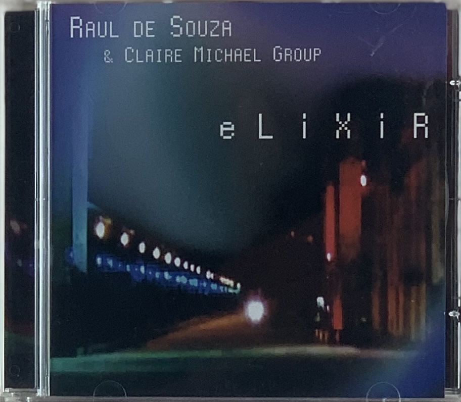 Raul de Souza & Claire Michael Group – Elixir (CD usado)