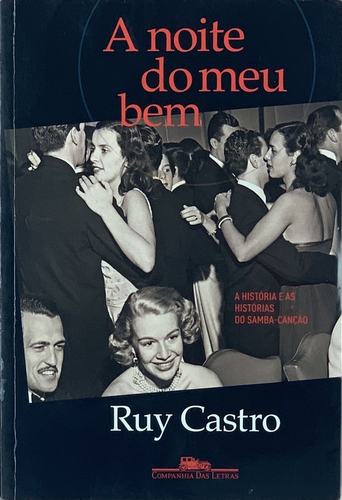 Ruy Castro - A Noite do Meu Bem (Livro usado)