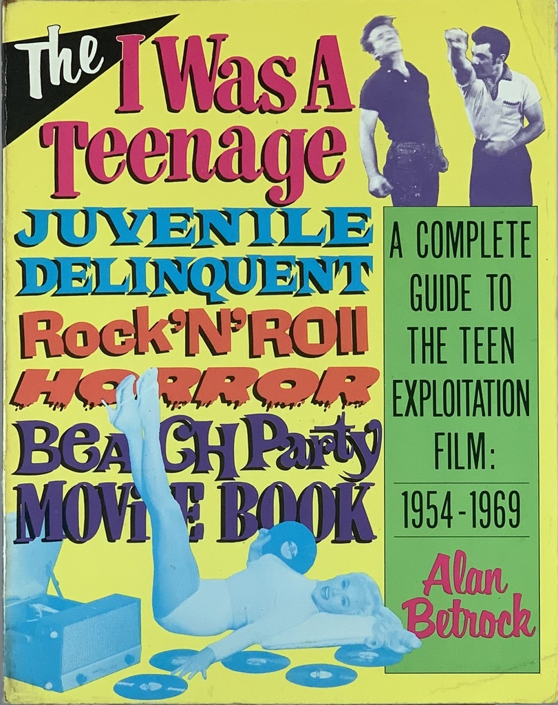 The I Was a Teenage Juvenile Delinquent.... - Alan Betrock (Livro usado)