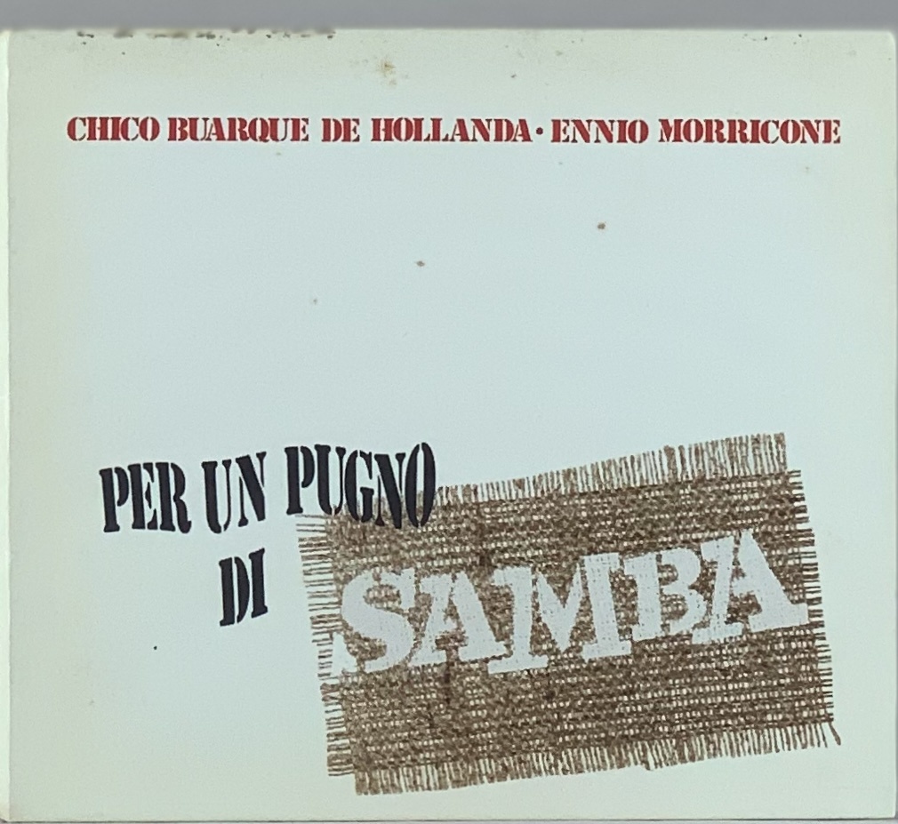 Chico Buarque de Hollanda/Ennio Morricone – Per un Pugno di Samba (CD usado)