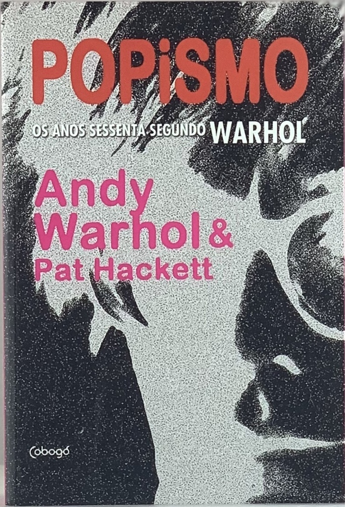 Andy Warhol - Popismo [Os Anos Sessenta Segundo Warhol](livro novo)