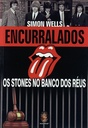 Rolling Stones - Encurralados: Os Stones no Banco dos Réus (Livro semi-novo)