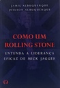 Como um Rolling Stone: Entenda a liderança eficaz de Mick Jagger(Livro usado)