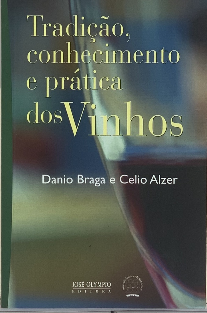 Tradição, Conhecimento e Pratica Dos Vinhos (Livro usado)