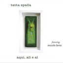 Tatta Spalla - Aqui, Ali e Aí (CD usado)