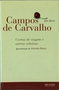 Campos de Carvalho - Cartas de Viagem e Outras Crônicas  (Livro semi-novo)