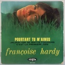 Françoise Hardy - Pourtant tu M'aimes + 3 (Vinil 7" EP usado)