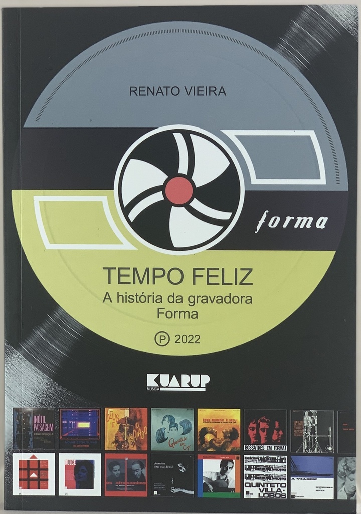 Tempo Feliz - A História da Gravadora Forma - Renato Vieira(Livro novo)