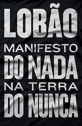 Lobão - O Manifesto do Nada na Terra do Nunca (Livro usado)