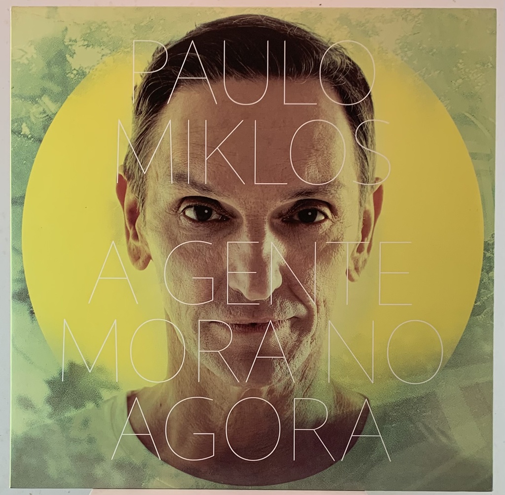 Paulo Miklos - A Gente Mora No Agora (LP novo)