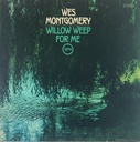 Wes Montgomery - Willow Weep For Me (LP usado)