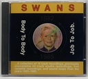 [TOM] Swans – Body to Body Job to Job (CD usado)