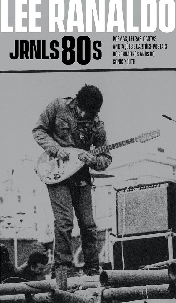 Lee Ranaldo - Jrnls80s (Livro usado)