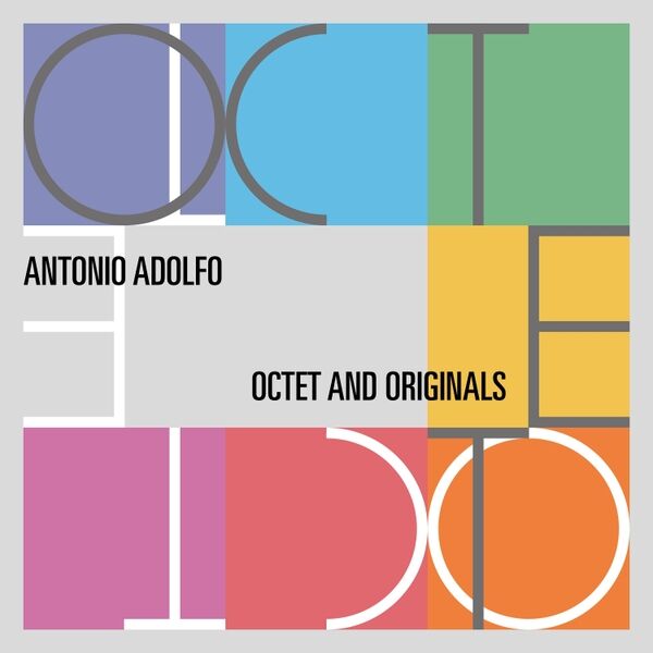 Antonio Adolfo - Octet and Originals (CD novo)