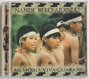 Nande Reko Arandu - Memória Viva Guarani (CD novo)