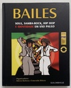 Bailes: Soul, Samba-rock, Hip Hop e Identidade em São Paulo (Livro usado)