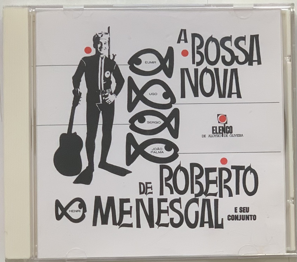 Roberto Menescal e seu Conjunto - A Bossa Nova de Roberto Menescal e seu Conjunto (CD usado)