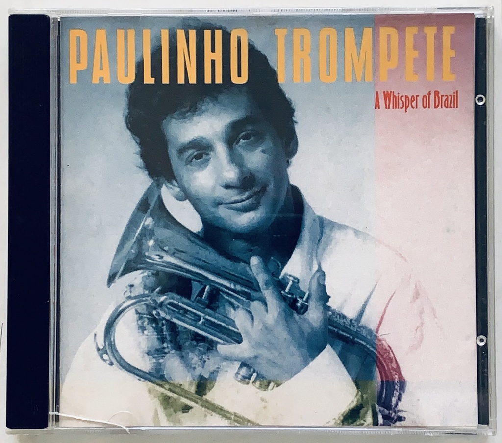 Paulinho Trompete - A Whisper of Brazil (CD usado)