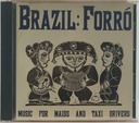 V/A Brazil Forró- Music For Maids And Taxi Drivers(CD usado)