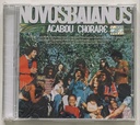 Novos Baianos - Acabou Chorare (CD novo)