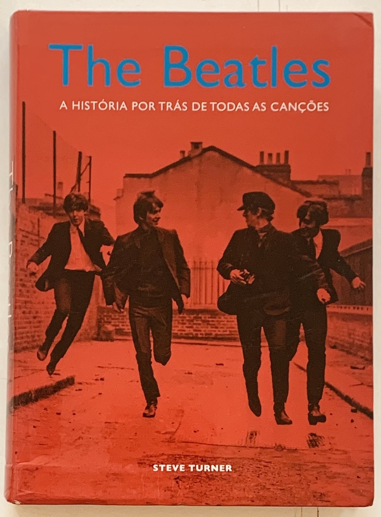 Beatles,The - A História por Trás de Todas as Canções [Steve Turner] (Livro usado)