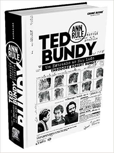 Ted Bundy - Um Estranho ao Meu Lado - Ann Rule (Livro novo)