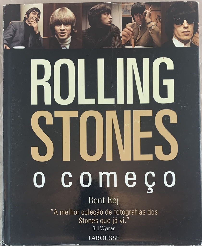 Rolling Stones - O Começo - Bent Rej (Livro usado)