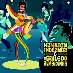 Hamilton de Holanda - O Baile do Almeidinha (CD novo)