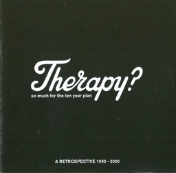 Therapy? - So Much For The Ten Year Plan (CD novo)