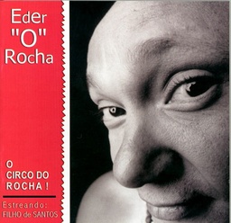 Eder "O" Rocha - O Circo Do Rocha (CD novo)