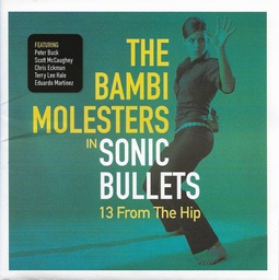 Bambi Molesters, The - Sonic Bullets "13 From The Hip" (CD usado)