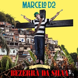 Marcelo D2 - Canta Bezerra Da Silva (CD novo)