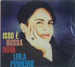 Leila Pinheiro - Isso É Bossa Nova (CD Novo)