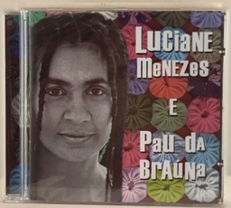 Luciane Menezes e Pau Da Braúna (CD novo)