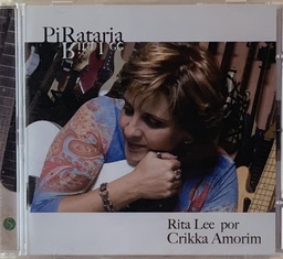 Crikka Amorim - Pirataria+(Rita Lee Por..) (CD novo)