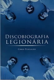 Discobiografia Legionária - Chris Fuscalado (Livro novo)