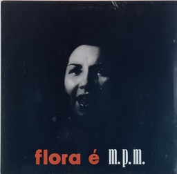 Flora (Purim) - Flora é MPM (LP novo)