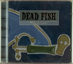 Dead Fish - Afasia (CD novo)