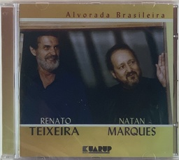 Renato Teixeira/Natan Marques - Alvorada Brasileira (CD novo)