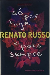 Renato Russo - Só Por Hoje e Para Sempre (Livro usado)